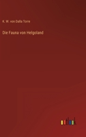 Die Fauna Von Helgoland (Classic Reprint) 3846088382 Book Cover