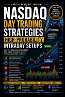 NASDAQ DAY TRADING STRATEGIES: HIGHPROBABILITY INTRADAY SETUPS: Master Nasdaq day trading with high-probability intraday setups, sharper execution, ... VWAP, Breakouts, Volume Analysis, Risk) B0HCLZKBL9 Book Cover
