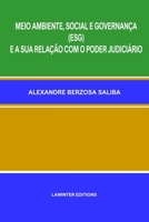 MEIO AMBIENTE, SOCIAL E GOVERNANÇA (ESG) E A SUA RELAÇÃO COM O PODER JUDICIÁRIO (Portuguese Edition) 3039270435 Book Cover