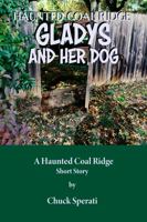 Gladys and her Dog : Haunted Coal Ridge 1646390555 Book Cover