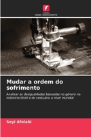 Mudar a ordem do sofrimento (Portuguese Edition) 620857126X Book Cover