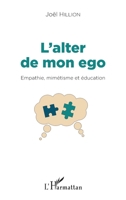 L'alter de mon ego: Empathie, mimétisme et éducation (French Edition) 2343136238 Book Cover