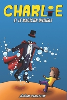 Charlie et le magicien invisible 2956657305 Book Cover