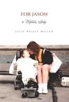 For Jason...A Mother’s Story B0CMPBH2WC Book Cover