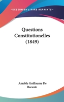 Questions Constitutionelles (1849) 112068529X Book Cover
