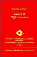 Theory of Differentiation: A Unified Theory of Differentiation Via New Derivate Theorems and New Derivatives (Wiley-Interscience and Canadian Mathematics Series of Monographs and Texts) 0471253871 Book Cover