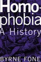 Homophobia: A History 0312420307 Book Cover