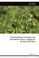 Characterization of Forage Crop Associations (Grass x Legume) in the Semi-Arid Zone 9999332854 Book Cover