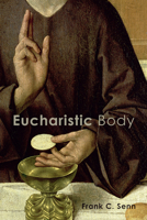 Eucharistic Body 1506416764 Book Cover