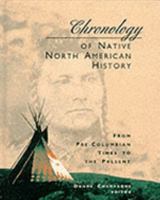 Chronology of Native North American History: From Pre-Columbian Times to the Present 0810391953 Book Cover