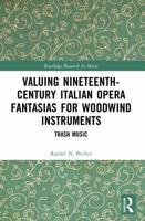 Valuing Nineteenth-Century Italian Opera Fantasias for Woodwind Instruments : Trash Music 1032491825 Book Cover