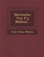 Nietzsche: Von P.J. Mobius... 1249965381 Book Cover