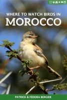 Where to Watch Birds in Morocco 1784271446 Book Cover