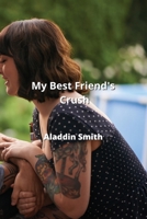 My Best Friend's Crush 9975430872 Book Cover