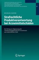 Strafrechtliche Produktverantwortung bei Arzneimittelschäden: Ein Beitrag zur Abgrenzung der Verantwortungsbereiche im Arzneiwesen aus strafrechtlicher ... Heidelberg und Mannheim) (German Edition) 3540758348 Book Cover