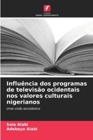 Influência dos programas de televisão ocidentais nos valores culturais nigerianos (Portuguese Edition) 6206653641 Book Cover