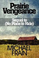 Prairie Vengeance: Sequel to 144892197X Book Cover