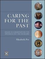 Caring For the Past: Issues in Conservation for Archeology and Museums 1902916107 Book Cover