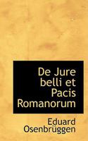 De Jure belli et Pacis Romanorum 0526157399 Book Cover