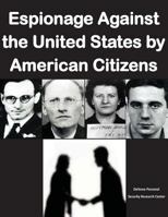 Espionage Against the United States by American Citizens G1352 1499212968 Book Cover