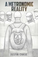 A Metronomic Reality 1545611750 Book Cover