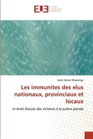 Les immunites des elus nationaux, provinciaux et locaux: et droit d'accès des victimes à la justice penale 620342756X Book Cover