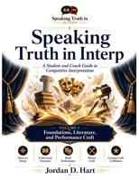 Speaking Truth in Interp: Volume One B0H7663YSL Book Cover