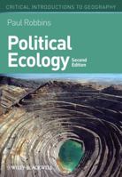 Political Ecology: A Critical Introduction (Blackwell Critical Introductions to Geography) 0470657324 Book Cover