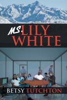 Ms. Lily White 1642149888 Book Cover