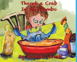 There's A Crab in My Gumbo 0578305194 Book Cover