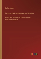 Etruskische Forschungen und Studien: Viertes Heft: Beiträge zur Erforschung der etruskischen Sprache 3368666495 Book Cover
