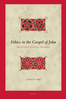 Ethics in the Gospel of John 9004387412 Book Cover