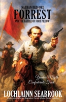 Nathan Bedford Forrest and the Battle of Fort Pillow 194373710X Book Cover