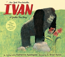 Ivan: The Remarkable True Story of the Shopping Mall Gorilla 0544252306 Book Cover