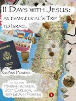 11 Days With Jesus: An Evangelical’s Trip to Israel 1965166008 Book Cover
