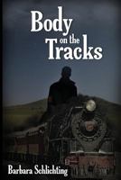 Body on the Tracks 0999563009 Book Cover