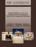 Musto (Patrick) v. U.S. U.S. Supreme Court Transcript of Record with Supporting Pleadings 1270531352 Book Cover