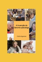 A INVENCÃO DO GERONTO-PSICOLOGO B08VCJ4Z53 Book Cover