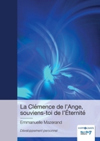 La Clémence de l'Ange, souviens-toi de l'Éternité 2383514829 Book Cover