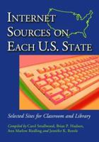 Internet Sources on Each U.S. State: Selected Sites for Classroom and Library 0786421088 Book Cover