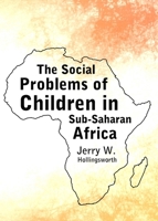 The Social Problems of Children in Sub-Saharan Africa 1443840211 Book Cover