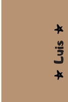 Luis: Cuaderno Con Portada Personalizada | Diario con 110 Páginas | Regalo Perfecto Para el Colegio, Trabajo o Universidad | Tamaño Mediano 15x22.86 cm (Spanish Edition) 1691780308 Book Cover
