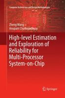 High-level Estimation and Exploration of Reliability for Multi-Processor System-on-Chip 9811093210 Book Cover