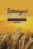 Extravagant Generosity: Planning Kit: The Heart of Giving B004IAH5QK Book Cover
