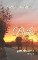 Paths: gemeinsame Wege (German Edition) 1693388359 Book Cover