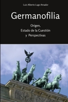 Germanofilia. Origen, Estado De La Cuestión Y Perspectivas 1105152669 Book Cover