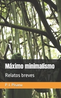 Máximo minimalismo: Relatos breves B09VWN1DLN Book Cover