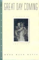 Great Day Coming: A Memoir of the 1930s 1883642175 Book Cover