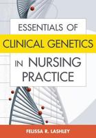 Essentials of Clinical Genetics in Nursing Practice 0826102220 Book Cover
