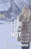 Like It or Not (Hughes Brothers) 1509262156 Book Cover